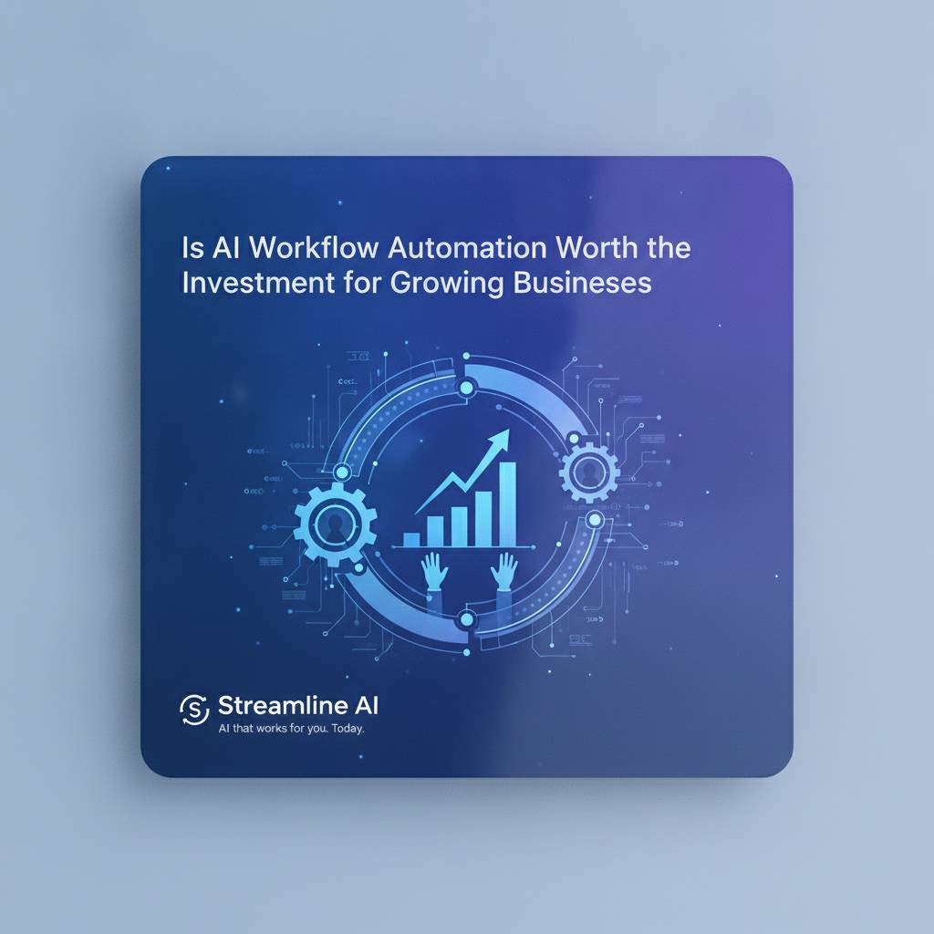 Is AI Workflow Automation Worth the Investment for Growing Businesses